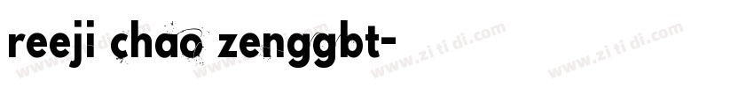 reeji chao zenggbt字体转换